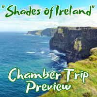 Chamber Trip Preview Presentation - "Shades of Ireland"