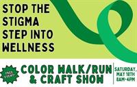 Stop the Stigma, Step Into Wellness - Color Walk/Run & Craft Show