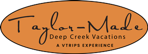 Taylor-Made Deep Creek Vacations