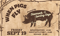 When Pigs Fly hosted by Shamrock Sporting Clays and Whiskey & Cigar Bar