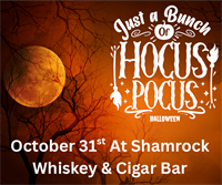 Just a Bunch of Hocus Pocus Halloween at Shamrock Whiskey & Cigar Bar