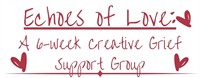 Echoes of Love: A 6-Week Creative Grief Support Group