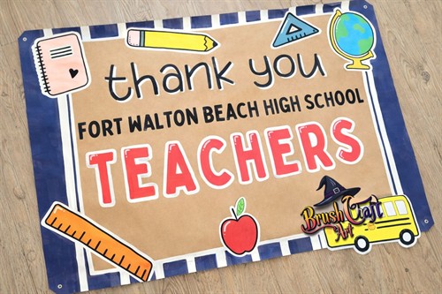 Fort Walton Beach thank you teachers hand painted event banner