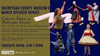 “Cultural Dance in Sheboygan County” slated for Sheboygan County Museum’s Annual March Speaker Series