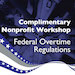 Free Nonprofit Workshop: Federal Overtime Regulations