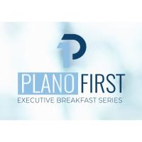 Plano First Executive Breakfast Series