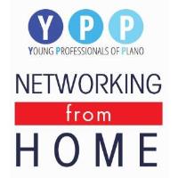 Young Professionals of Plano (YPP) Networking From Home