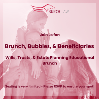 Community Event: Burch Law: Brunch, Bubbles & Beneficiaries