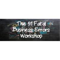 The 51 Fatal Business Errors Workshop