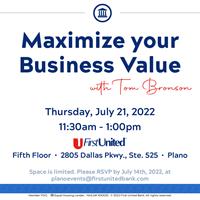 Tom Bronson - Maximize your Business Value - First United Bank Plano
