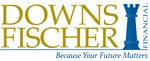 DOWNS FISCHER FINANCIAL