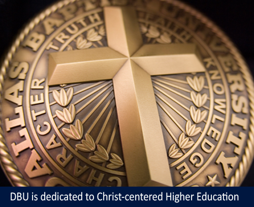 DBU is dedicated to Christ-centered Higher Education