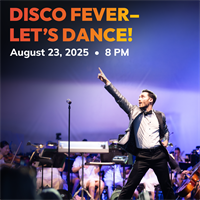 Pacific Symphony's SummerFest 2025 - Disco Fever - Let's Dance!