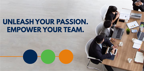 Unleash Your Passion Empower Your Team.