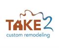 Take2 Custom Remodeilng Take2 Custom Remodeilng