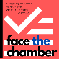 FACE THE CHAMBER - Superior Trustee Candidate Virtual Forum