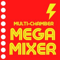 MEGA MIXER Virtual Multi-Chamber Event