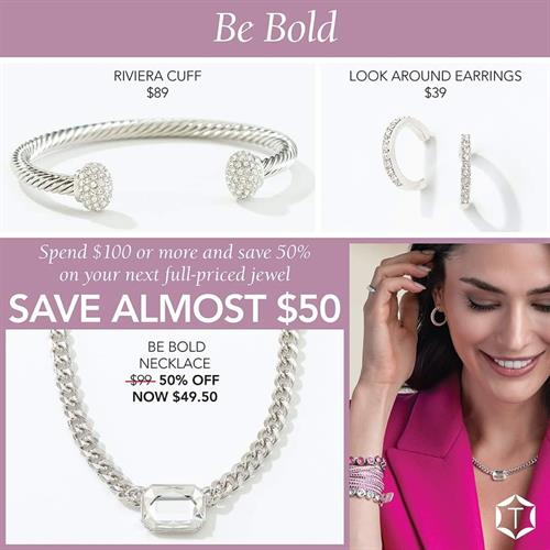 Be Bold Necklace and so much more!