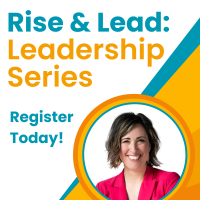 Rise & Lead: Leadership Series, March 2024
