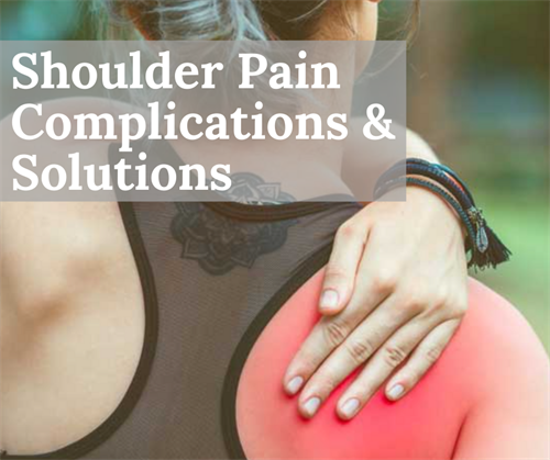 Solutions to your Shoulder Pain Solutions to your Shoulder Pain