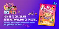 Join Us at Rebel Girls Fest: Celebrating International Day of the Girl!