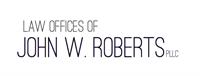 The Law Offices of John W. Roberts, PLLC