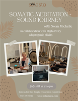 Somatic Meditation & Sound Journey with Swan Michelle featuring adaptogenic elixirs by High & Dry