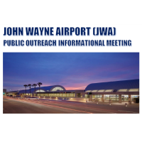 John Wayne Airport (JWA) - Public Outreach Informational Meeting