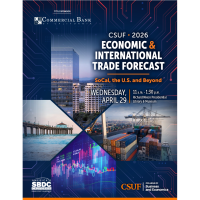 CSUF 2026 Economic and International Trade Forecast: SoCal, the US and Beyond
