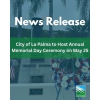 City of La Palma to Host Annual Memorial Day Ceremony on May 25