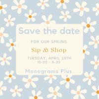 Monograms Plus-Spring Sip & Shop