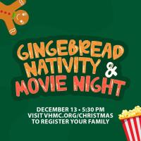 VHMC-Family Movie Night & Gingerbread Nativities