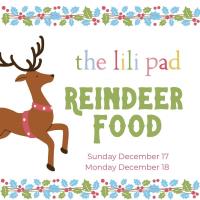 The Lili Pad: Reindeer Food