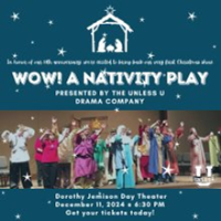 Unless U-"Wow! A Nativity Play!"