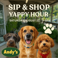 Andy's Creekside Nursery-Sip & Shop Yappy Hour