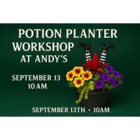 Andy's Creekside Nursery: Potion Planter Workshop