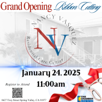 1/24 Nancy Vasquez Residential Care Center Grand Opening & Ribbon Cutting