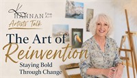 The Art of Reinvention : Staying Bold Through Change - Artist's Talk At The Gallery