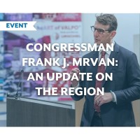 Representative Frank J. Mrvan; Update on the Region