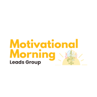 Motivational Morning Leads Group