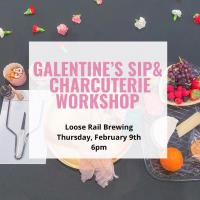 Loose Rail Sip & Charcuterie Galentine's Workshop