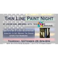 First Responder Thin Line Paint Night w/Square Canvas @ Loose Rail