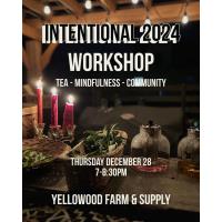 Intentional 2024 Workshop @ Yellowood Farm