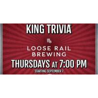 King Trivia @ Loose Rail Brewing