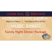 Music Bingo w/ King Trivia @ Loose Rail & Family Night Dinner Package