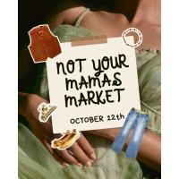 Not Your Mama's Market