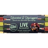 Uncorked & Unplugged at Ella's