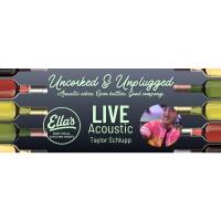 Uncorked & Unplugged at Ella's