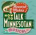 How To Talk Minnesotan, The Musical