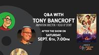 Indie Filmmaker Showcase - Live Q&A with Animation Director Tony Bancroft following Light of the World Screening